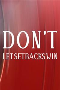 Don't Let Setbacks Win