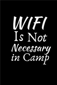 WIFI Is Not Necessary In Camp