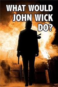 What Would John Wick Do?