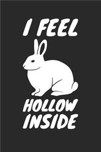 Easter Notebook - I Feel Hollow Inside Chocolate Bunny Funny Easter Pun - Easter Journal - Easter Diary