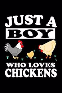 Just A Boy Who Loves Chickens