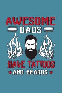 Awesome Dads Have Tattoos And Beards
