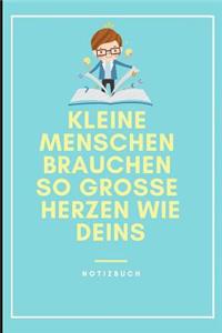Kleine Menschen Brauchen Große Herzen So Wie Deins Notizbuch