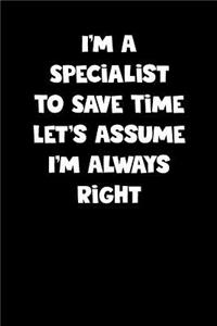 Specialist Notebook - Specialist Diary - Specialist Journal - Funny Gift for Specialist