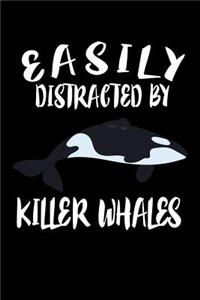 Easily Distracted By Killer Whales