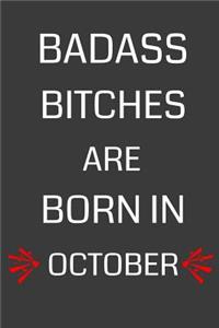 Badass Bitches Are Born in October