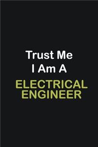 Trust Me I Am A Electrical Engineer