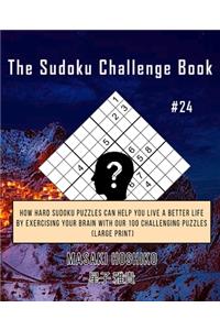 The Sudoku Challenge Book #24