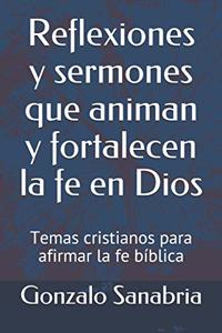 Reflexiones y sermones que animan y fortalecen la fe en Dios