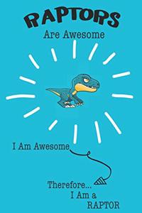 Raptors Are Awesome I Am Awesome Therefore I Am a Raptor