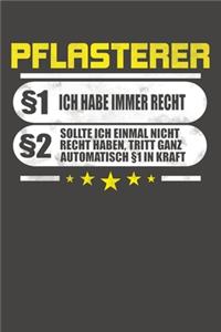 Pflasterer §1 Ich Habe Immer Recht §2 Sollte Ich Einmal Nicht Recht Haben, Tritt Ganz Automatisch §1 In Kraft