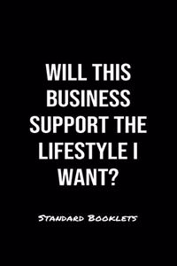 Will This Business Support The Lifestyle I Want?