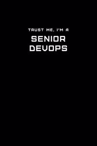 Trust Me, I'm a Senior DevOps