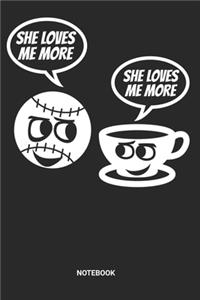 She Loves Me More Notebook