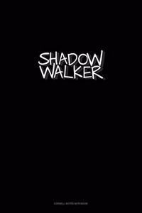 Shadow Walker