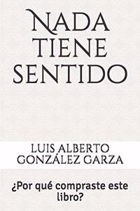 NADA Tiene Sentido: ¿por Qué Compraste Este Libro?