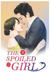 The Spoiled Girl 5