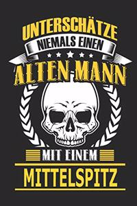Unterschätze Niemals Einen Alten Mann Mit Einem Mittelspitz