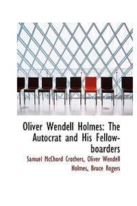 Oliver Wendell Holmes