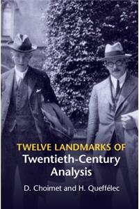 Twelve Landmarks of Twentieth-Century Analysis