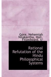 Rational Refutation of the Hindu Philosophical Systems