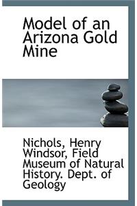 Model of an Arizona Gold Mine