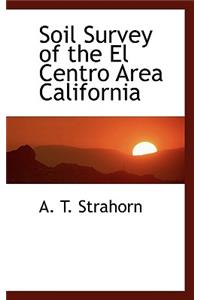 Soil Survey of the El Centro Area California