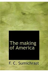 The Making of America