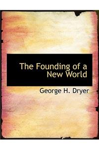 The Founding of a New World