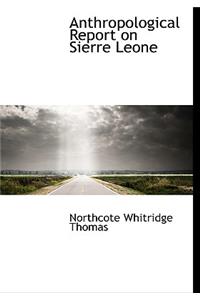 Anthropological Report on Sierre Leone
