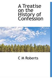 A Treatise on the History of Confession