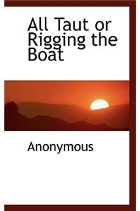 All Taut or Rigging the Boat
