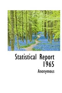 Statistical Report 1965