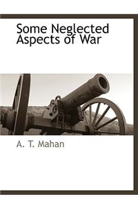 Some Neglected Aspects of War