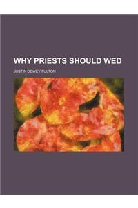 Why Priests Should Wed