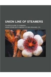Union Line of Steamers; Tourists Guide to Tasmania