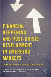 Financial Deepening and Post-Crisis Development in Emerging Markets