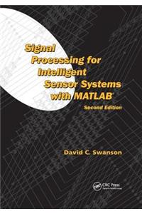 Signal Processing for Intelligent Sensor Systems with Matlab(r)