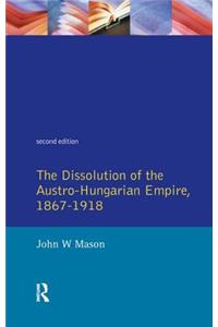 Dissolution of the Austro-Hungarian Empire, 1867-1918