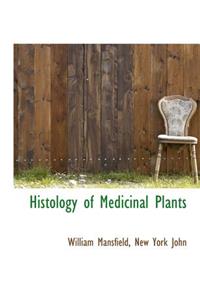 Histology of Medicinal Plants