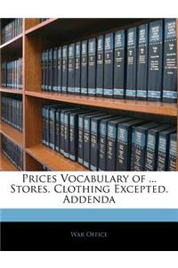 Prices Vocabulary of ... Stores. Clothing Excepted. Addenda