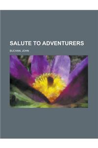 Salute to Adventurers