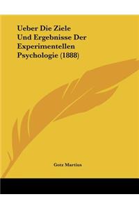 Ueber Die Ziele Und Ergebnisse Der Experimentellen Psychologie (1888)