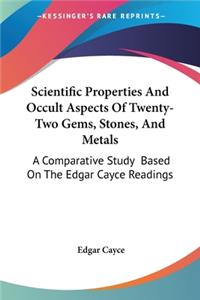 Scientific Properties and Occult Aspects of Twenty-Two Gems, Stones, and Metals