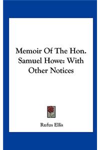 Memoir of the Hon. Samuel Howe
