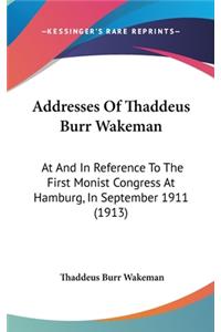 Addresses Of Thaddeus Burr Wakeman