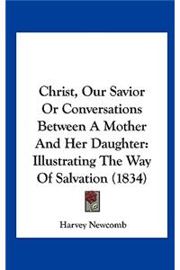 Christ, Our Savior or Conversations Between a Mother and Her Daughter