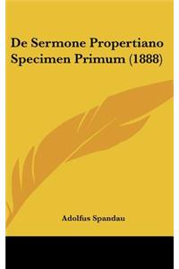 de Sermone Propertiano Specimen Primum (1888)