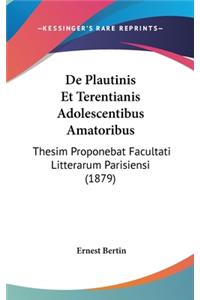de Plautinis Et Terentianis Adolescentibus Amatoribus