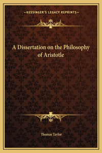 A Dissertation on the Philosophy of Aristotle